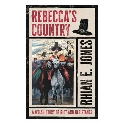 Rebecca’s Country - Jones, Rhian E.