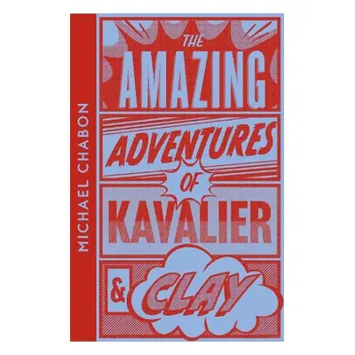 Amazing Adventures of Kavalier a Clay - Chabon, Michael