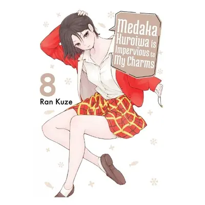 Medaka Kuroiwa Is Impervious To My Charms 8 - Kuze, Ran