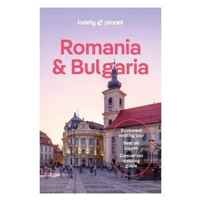 Lonely Planet Romania a Bulgaria - Lonely Planet a Baker, Mark a Bousfield, Jonathan a Busuttil,