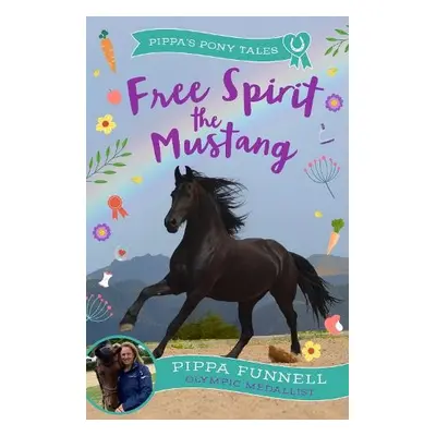 Free Spirit the Mustang - Funnell, Pippa