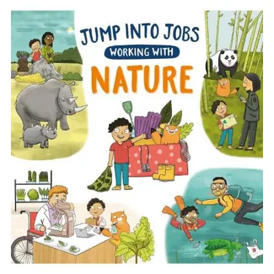 Jump into Jobs: Working with Nature - Barnham, Kay