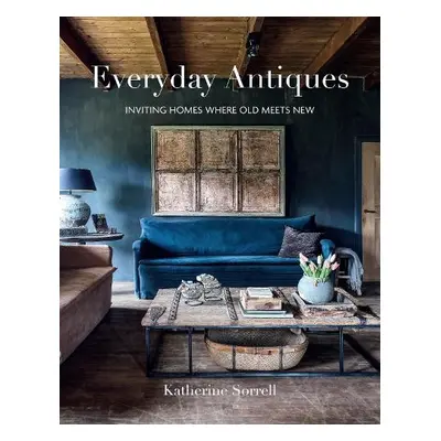 Everyday Antiques - Sorrell, Katherine