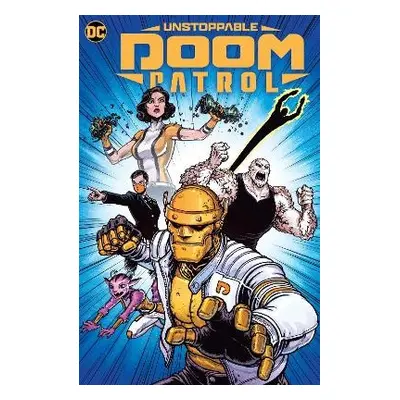 Unstoppable Doom Patrol - Culver, Dennis a Burnham, Chris