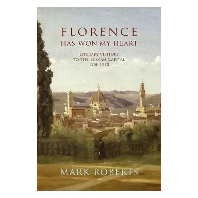 Florence has won my Heart - Roberts, Mark