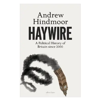 Haywire - Hindmoor, Andrew