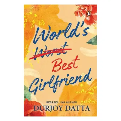 World’s Best Girlfriend - Datta, Durjoy