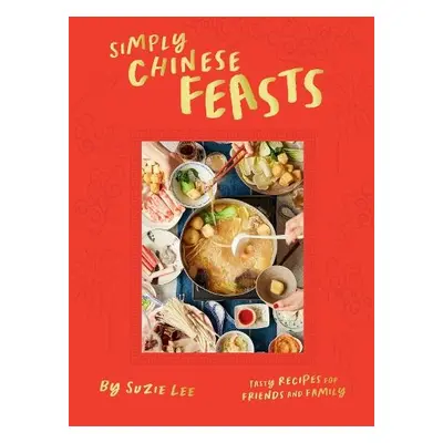 Simply Chinese Feasts - Lee, Suzie