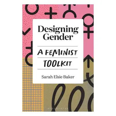 Designing Gender - Baker, Dr Sarah Elsie