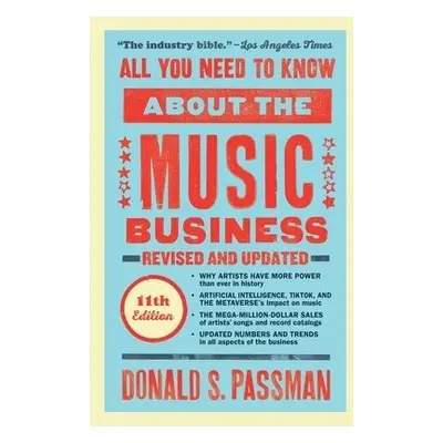 All You Need to Know About the Music Business - Passman, Donald S.