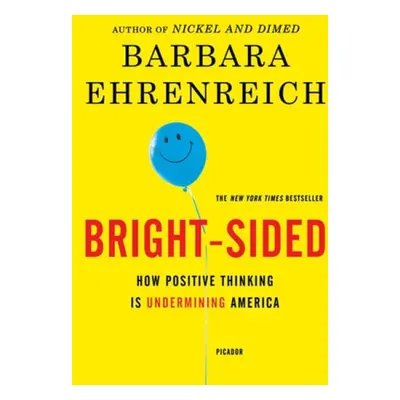 Bright-sided - Ehrenreich, Barbara