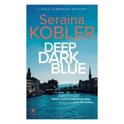 Deep Dark Blue - Kobler, Seraina