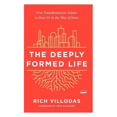 Deeply Formed Life - Villodas, Rich