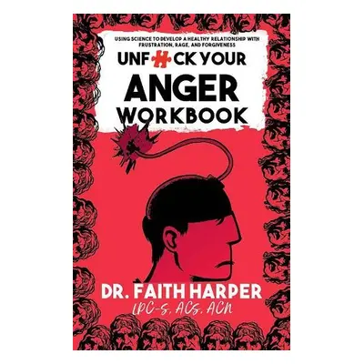 Unfuck Your Anger Workbook - Harper, Faith G.