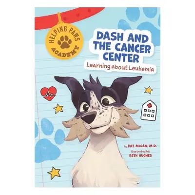 Dash and the Cancer Center - McCaw, Pat