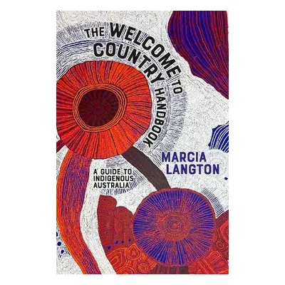 Welcome to Country Handbook - Langton, Marcia