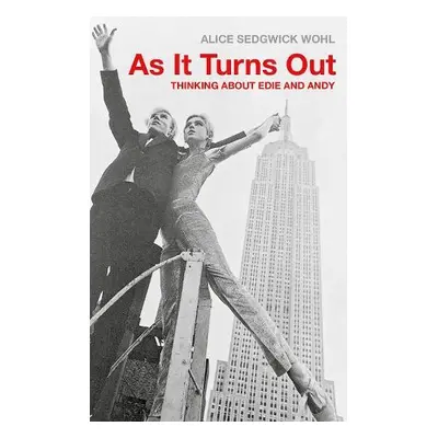 As It Turns Out - Wohl, Alice Sedgwick