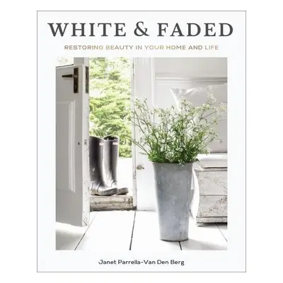 White and Faded - Parrella-Van Den Berg, Janet