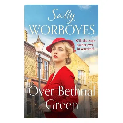 Over Bethnal Green - Worboyes, Sally