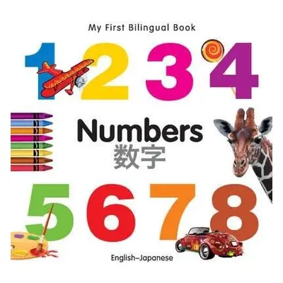 My First Bilingual Book - Numbers (English-Japanese) - Milet Publishing Ltd