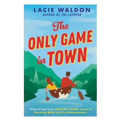 Only Game in Town - Waldon, Lacie