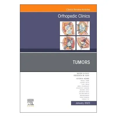 Tumors, An Issue of Orthopedic Clinics