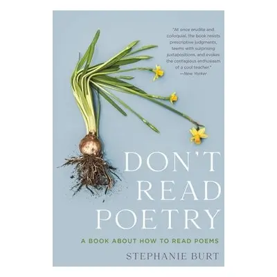 Don't Read Poetry - Burt, Stephanie