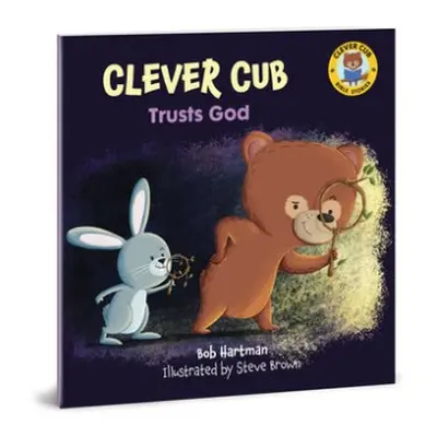 Clever Cub Trusts God - Hartman, Bob