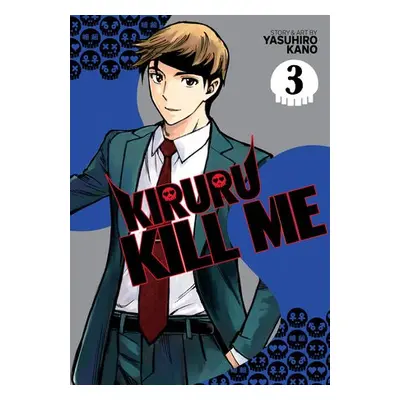 Kiruru Kill Me Vol. 3 - Kano, Yasuhiro