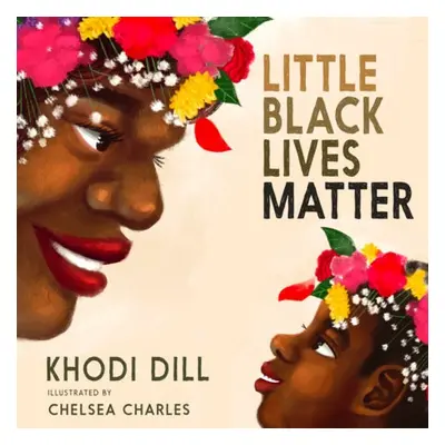 Little Black Lives Matter - Dill, Khodi