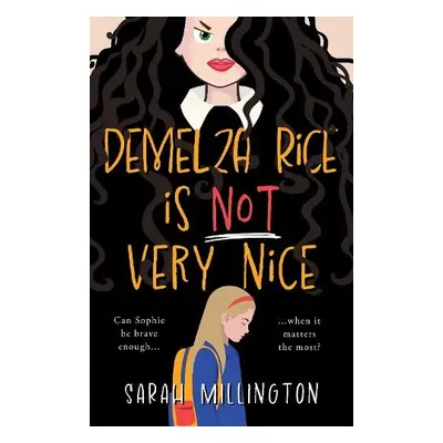 Demelza Rice is Not Very Nice - Millington, Sarah