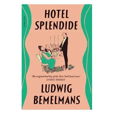 Hotel Splendide - Bemelmans, Ludwig