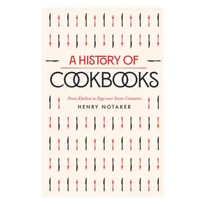 History of Cookbooks - Notaker, Henry