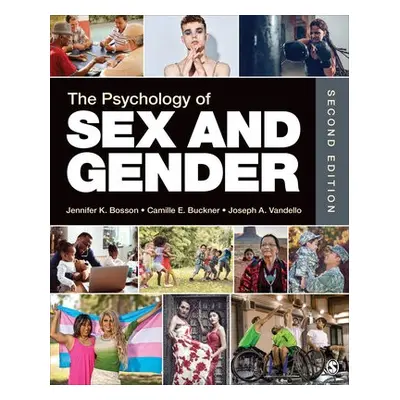 Psychology of Sex and Gender - Bosson, Jennifer Katherine a Buckner, Camille E. a Vandello, Jose