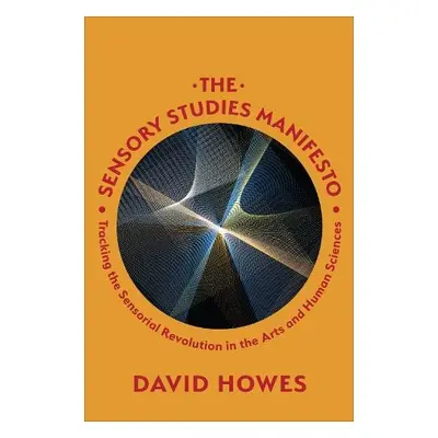 Sensory Studies Manifesto - Howes, David