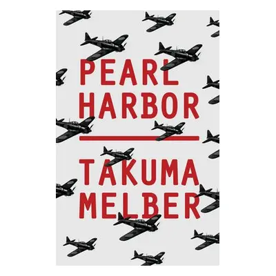 Pearl Harbor - Melber, Takuma (Heidelberg University)