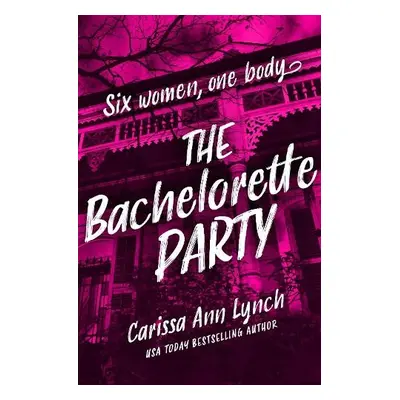 Bachelorette Party - Lynch, Carissa Ann