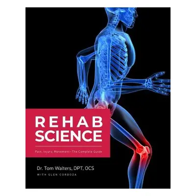 Rehab Science - Walters, Tom a Cordoza, Glen