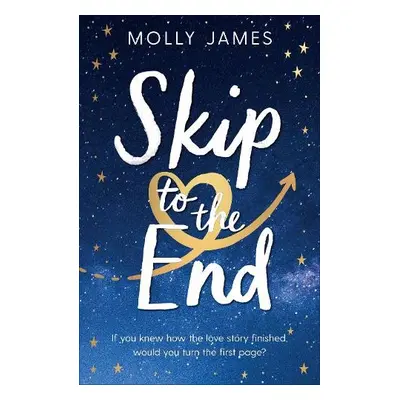 Skip to the End - James, Molly