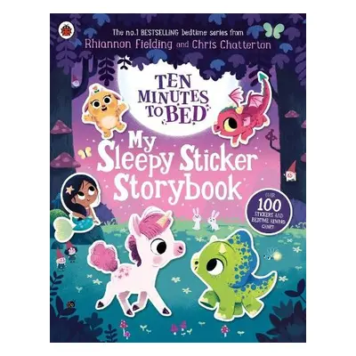 Ten Minutes to Bed: My Sleepy Sticker Storybook - Fielding, Rhiannon