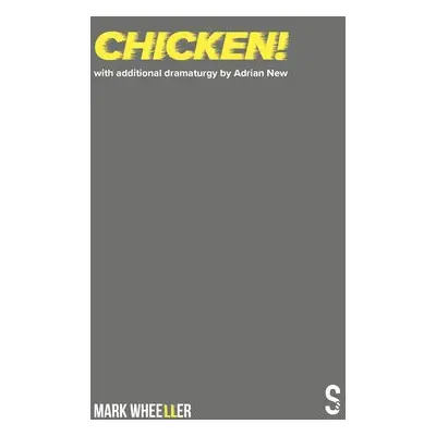 Chicken! - Wheeller, Mark