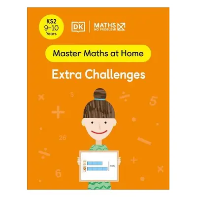 Maths — No Problem! Extra Challenges, Ages 9-10 (Key Stage 2) - Problem!, Maths Ă˘€” No