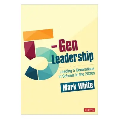 5-Gen Leadership - White, Mark E. (Consultant)