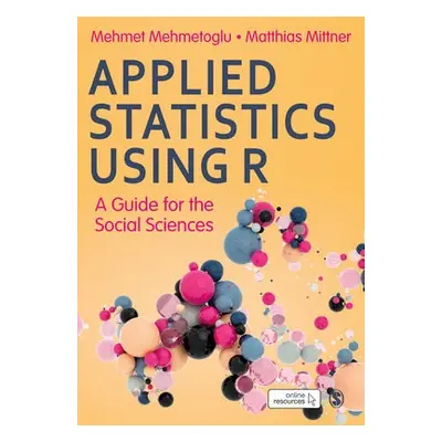 Applied Statistics Using R - Mehmetoglu, Mehmet a Mittner, Matthias