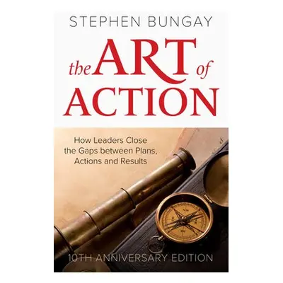 Art of Action - Bungay, Stephen