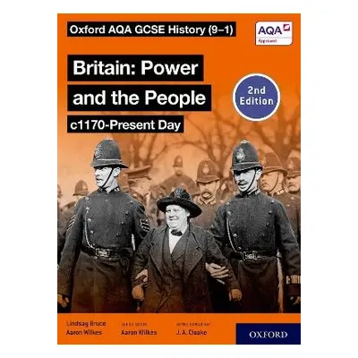 Oxford AQA GCSE History (9-1): Britain: Power and the People c1170-Present Day Student Book Seco