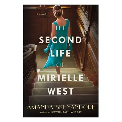 Second Life of Mirielle West - Skenandore, Amanda