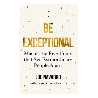 Be Exceptional - Navarro, Joe