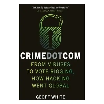 Crime Dot Com - White, Geoff