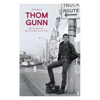 Letters of Thom Gunn - Gunn, Thom